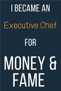I Became An Executive Chef For Money & Fame