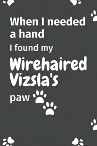 When I needed a hand, I found my Wirehaired Vizsla's paw