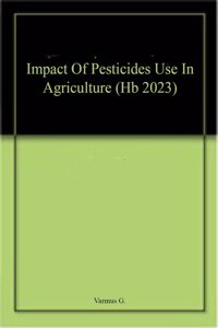 Impact Of Pesticides Use In Agriculture (Hb 2023)