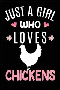Just A Girl Who Loves Chickens