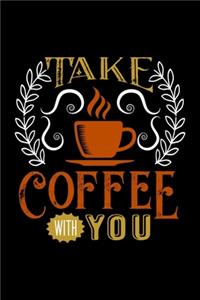 Take Coffee With You