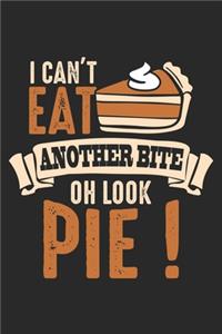 I Can't Eat Another Bite Oh Look Pie