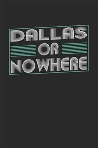 Dallas or nowhere