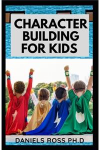 Character Building for Kids