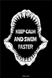 Keep Calm And Swim Faster