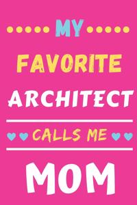 My Favorite Architect Calls Me Mom