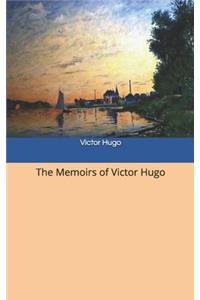 The Memoirs of Victor Hugo