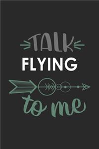 Talk FLYING To Me Cute FLYING Lovers FLYING OBSESSION Notebook A beautiful
