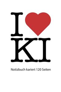 I love KI Notizbuch kariert Kiel