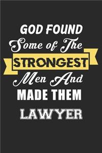 God Found Some Of The Strongest Men And Made Them Lawyer