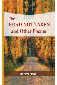 Road Not Taken and Other Poems