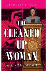 The Cleaned Up Woman