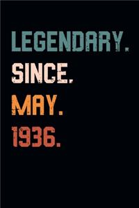 Blank Lined Journal, Notebook, Diary, Planner - Legendary Since May 1936 - 83rd Birthday Gift For 83 Years Old Men and Women born in May