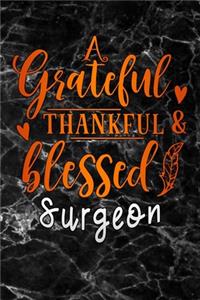 grateful thankful & blessed Surgeon