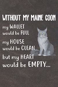 Without My Maine Coon Notebook Journal