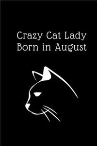 Crazy Cat Lady Born in August