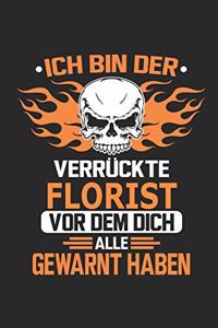 Ich bin der verrückte Florist vor dem dich alle gewarnt haben