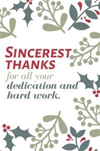 Sincerest thanks for all your dedication and hard work.