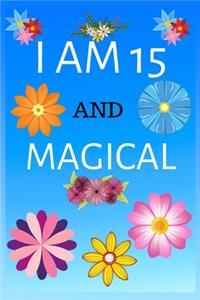 I Am 15 and Magical