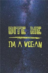 Bite me I'm a Vegan Journal