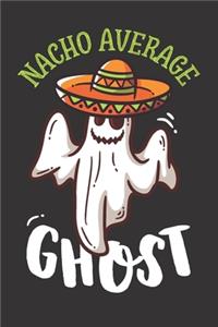 Nacho Average Ghost