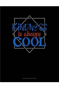 Kindness Is Always Cool