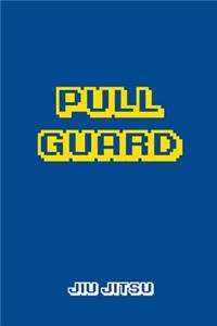 Pull Guard Jiu jitsu
