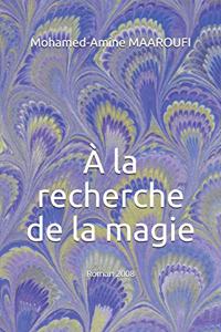 À la recherche de la magie