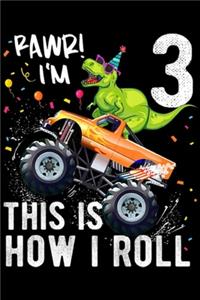 rawr! I'm 3 this is how I roll