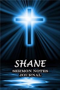 Shane Sermon Notes Journal