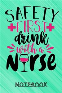 Safety First Drink With a Nurse Notebook