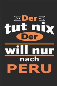 Der tut nix Der will nur nach Peru