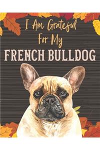 I Am Grateful For My French Bulldog