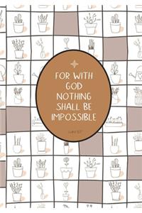 For With God Nothing Shall Be Impossible
