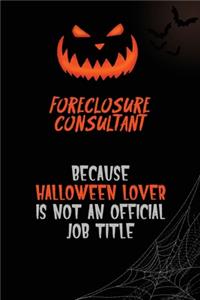 Foreclosure Consultant Because Halloween Lover Is Not An Official Job Title