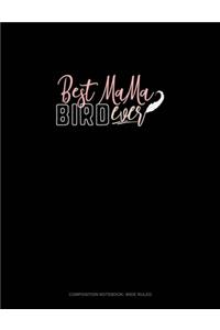 Best Mama Bird Ever