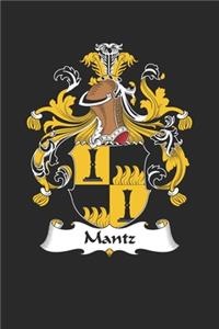 Mantz: Mantz Coat of Arms and Family Crest Notebook Journal (6 x 9 - 100 pages)