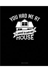 You Had Me At I Need To Sell My House