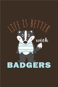 Life Is Better With Badgers