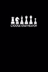 Choose your weapon
