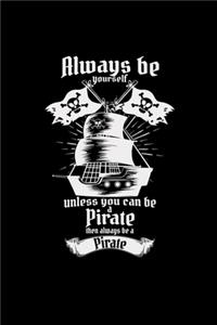Always be yourself pirate