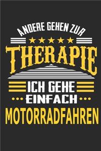 Andere gehen zur Therapie Ich gehe einfach motorradfahren