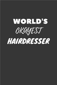 World's Okayest Hairdresser Notebook