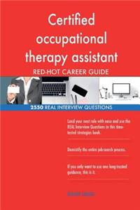 Certified occupational therapy assistant RED-HOT Career; 2550 REAL Interview Que