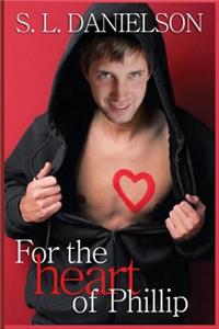 For the Heart of Phillip
