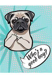 Who's A Good Boy?