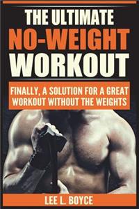 Ultimate No-Weight Workout