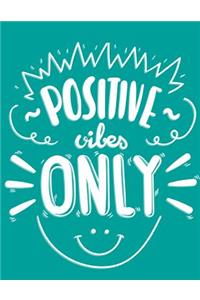 Positive Vibes Only