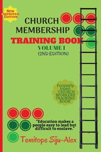 Church Membership Training Book (Volume 1)