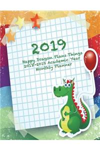 2019 Happy Dragon Plans Things 2018-2019 Academic Year Monthly Planner